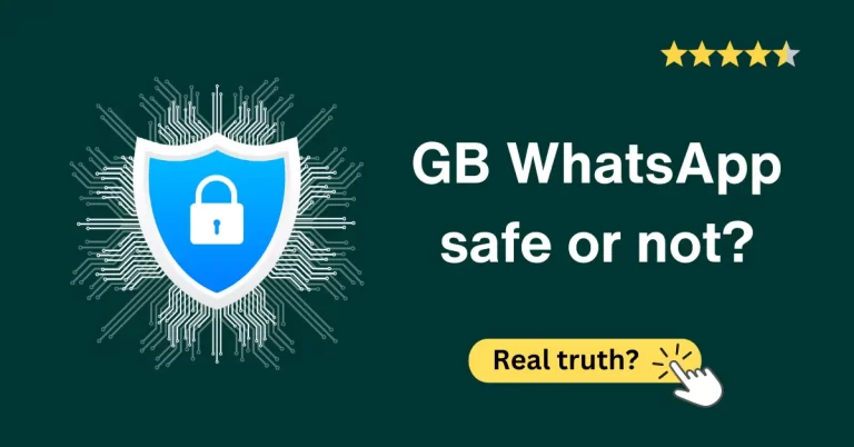 Is GB WhatsApp safe? Real truth about GBWhatsApp is-GB-WhatsApp-safe